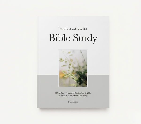 Bible Study - The Good and Beautiful